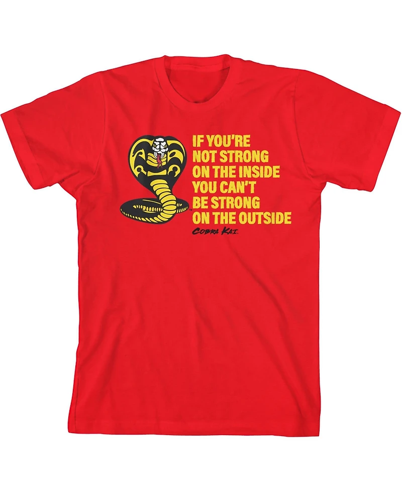 Cobra Kai If You're Not Strong on The Inside Boy's T-shirt