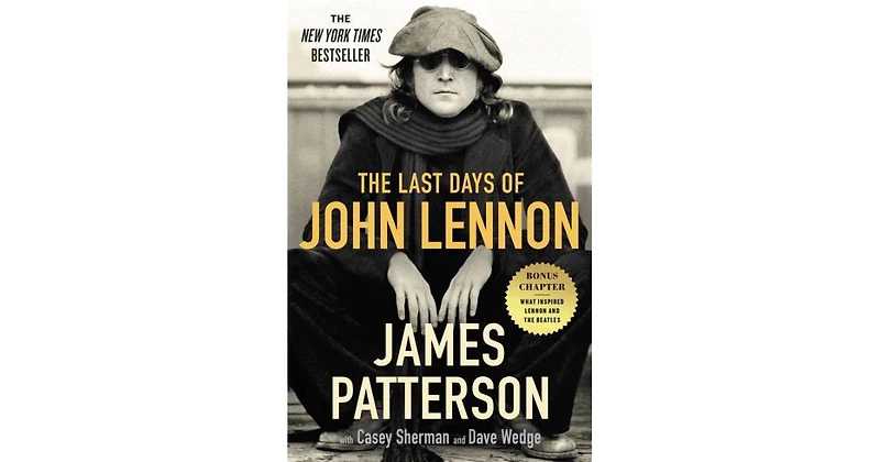 The Last Days of John Lennon by James Patterson