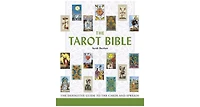 The Tarot Bible: The Definitive Guide to the Cards and Spreads by Sarah Bartlett