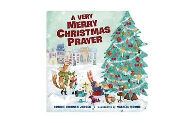 A Very Merry Christmas Prayer by Bonnie Rickner Jensen