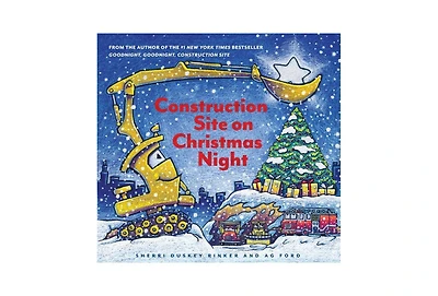 Construction Site on Christmas Night by Sherri Duskey Rinker