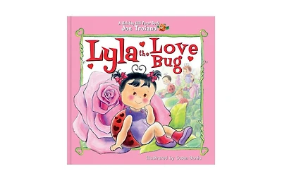 The Legend of Lyla the Love Bug by Joe Troiano