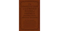 The Constitution of the United States of America and Other Classic American Documents by Various Authors