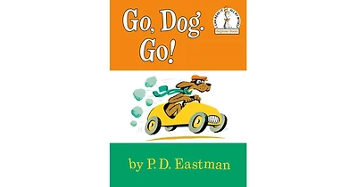Go, Dog. Go! by P. D. Eastman
