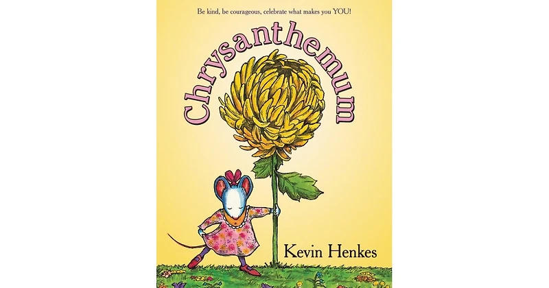 Chrysanthemum: A First Day of School Book for Kids by Kevin Henkes