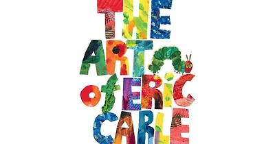 The Art of Eric Carle by Eric Carle