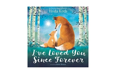 I've Loved You Since Forever by Hoda Kotb