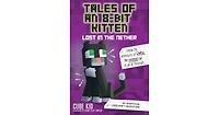Lost in the Nether- An Unofficial Minecraft Adventure Tales of an 8-Bit Kitten Series 1 by Cube Kid