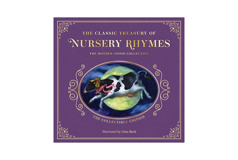 The Complete Collection of Mother Goose Nursery Rhymes- The Collectible Leather Edition by Mother Goose