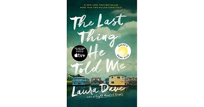 The Last Thing He Told Me- A Novel by Laura Dave