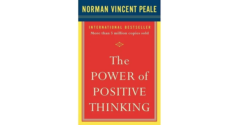 The Power of Positive Thinking- 10 Traits for Maximum Results by Dr. Norman Vincent Peale