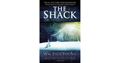 The Shack- Where Tragedy Confronts Eternity by William Paul Young