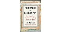 Prisoners of Geography- Ten Maps That Explain Everything About the World by Tim Marshall