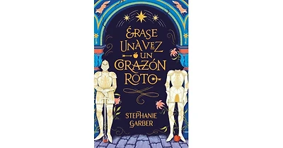 Erase una vez un corazon roto by Stephanie Garber