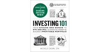 Investing 101- From Stocks and Bonds to ETFs and IPOs, an Essential Primer on Building a Profitable Portfolio by Michele Cagan Cpa