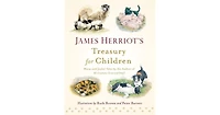 James Herriot's Treasury for Children- Warm and Joyful Tales by the Author of All Creatures Great and Small by James Herriot