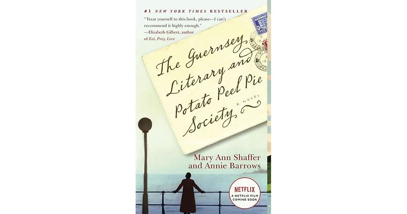 The Guernsey Literary and Potato Peel Pie Society- A Novel by Mary Ann Shaffer