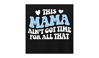Hybrid Apparel This Mama Aint Got Time Plus Graphic T-Shirt