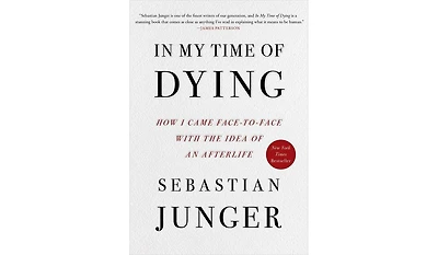 Barnes & Noble In My Time of Dying: How I Came Face to Face with the Idea of an Afterlife by Sebastian Junger