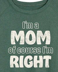 Hybrid Apparel Plus Instant Message Mom Of Course I'm Right French Terry Long-Sleeve T-Shirt