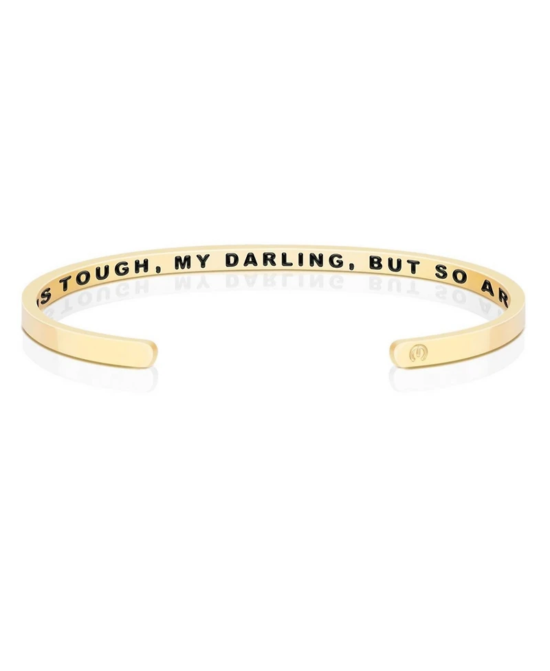 Mantra Life Is Tough, My Darling, But So Are You within Bracelet - Inside