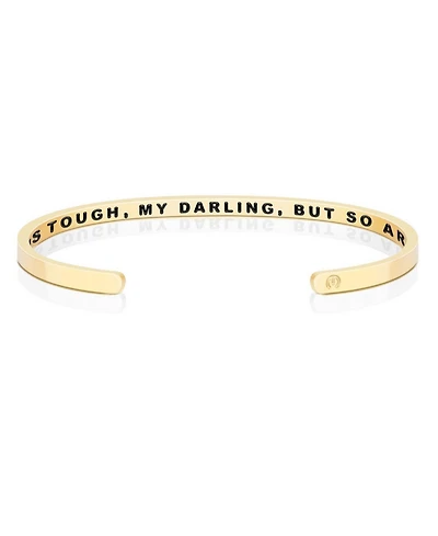 Mantra Life Is Tough, My Darling, But So Are You within Bracelet - Inside
