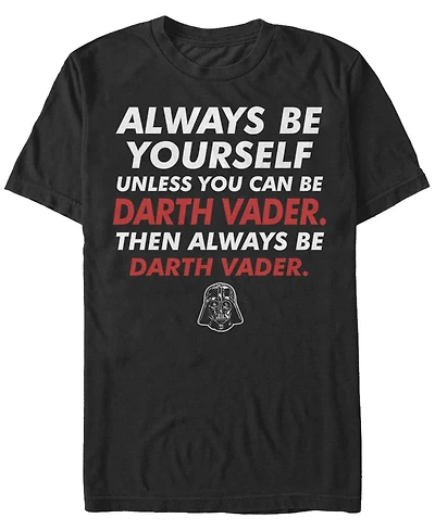 Star Wars Men's Classic Be Yourself Unless You Can Darth Vader Short Sleeve T-Shirt