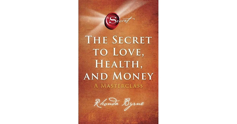 The Secret to Love, Health, and Money