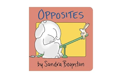 Opposites by Sandra Boynton