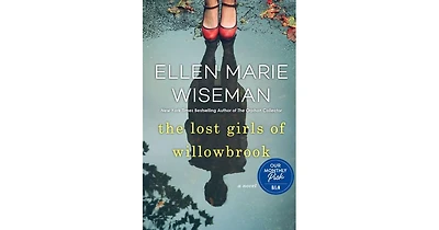 The Lost Girls of Willowbrook by Ellen Marie Wiseman