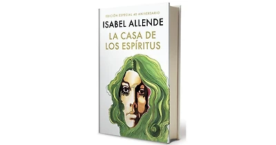 La casa de los espiritus (Edicion 40 aniversario) / The House of the Spirits (40th Anniversary) by Isabel Allende