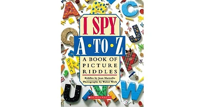 I Spy A to Z: A Book of Picture Riddles by Jean Marzollo