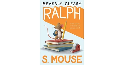 Ralph S. Mouse Ralph Mouse Series 3 by Beverly Cleary