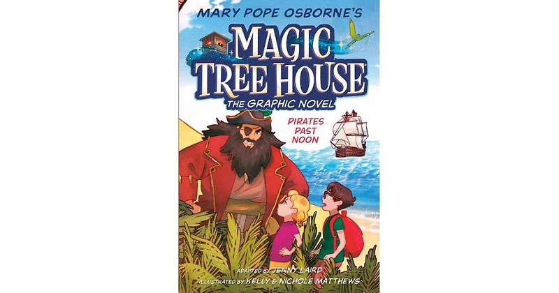 Pirates Past Noon Graphic Novel by Mary Pope Osborne