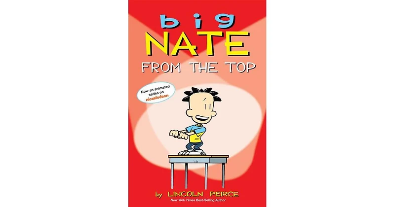 Big Nate From the Top by Lincoln Peirce