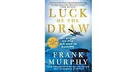 Luck of the Draw- My Story of the Air War in Europe by Frank Murphy