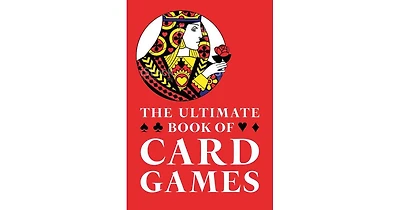 The Ultimate Book of Card Games by George F. Hervey