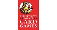 The Ultimate Book of Card Games by George F. Hervey
