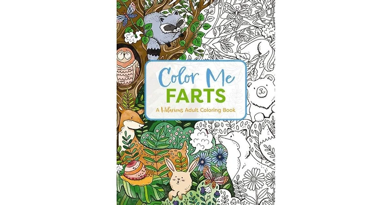 Color Me Farts- A Hilarious Adult Coloring Book by Cider Mill Press