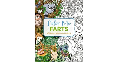 Color Me Farts- A Hilarious Adult Coloring Book by Cider Mill Press