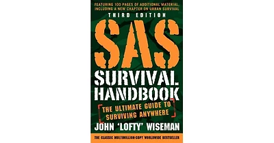 Sas Survival Handbook- The Ultimate Guide to Surviving Anywhere (Third Edition) by John 'Lofty' Wiseman