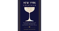 New York Cocktails- An Elegant Collection of over 100 Recipes Inspired by the Big Apple (Travel Cookbooks, Nyc Cocktails and Drinks, History of Cockta