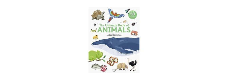 The Ultimate Book of Animals by Anne-Sophie Baumann