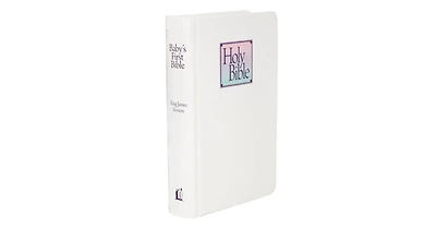 Kjv Baby's First Bible, Hardcover- Holy Bible King James Version- A special keepsake for your new arrival by Thomas Nelson