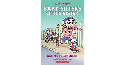 Karen's Roller Skates Baby-Sitters Little Sister Graphix Series #2 by Ann M. Martin