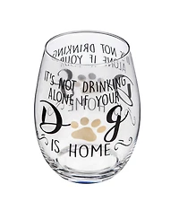 Evergreen Stemless Wine Glass w/box,It's not drinking alone if your dog is home