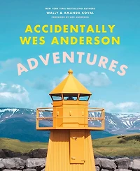Barnes & Noble Accidentally Wes Anderson: Adventures by Wally Koval