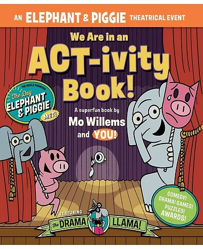 Barnes & Noble We Are in an Act-ivity Book: An Elephant Piggie Theatrical Event by Mo Willems