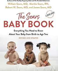 The Sears Baby Book- Everything you Need to Know About your Baby from Birth to Age Two by William Sears Md, Frcp