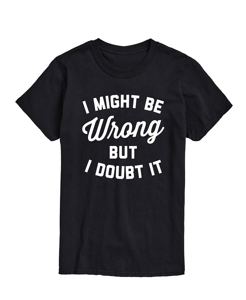 Airwaves Men's Might Be Wrong But Doubt It Short Sleeve T-Shirt